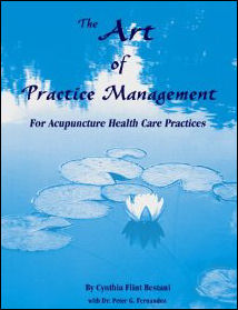 The Art of Practice Management for Acupuncture Health Care Practices