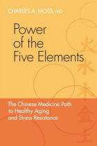 Power of the Five Elements The Chinese Medicine Path to Healthy Aging and Stress Resistance